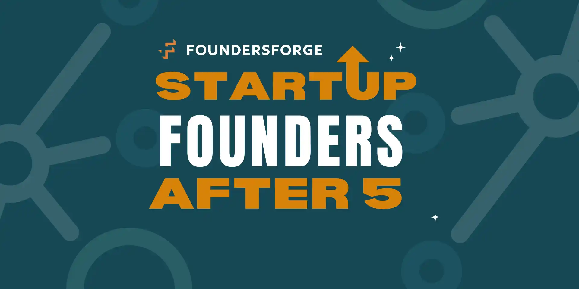 Startup Founders After 5