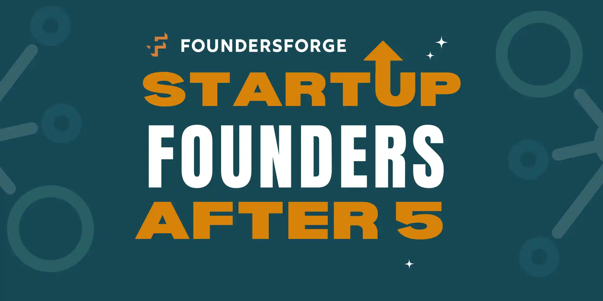 Startup Founders After 5