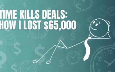 Time Kills Deals: How I Lost $65,000