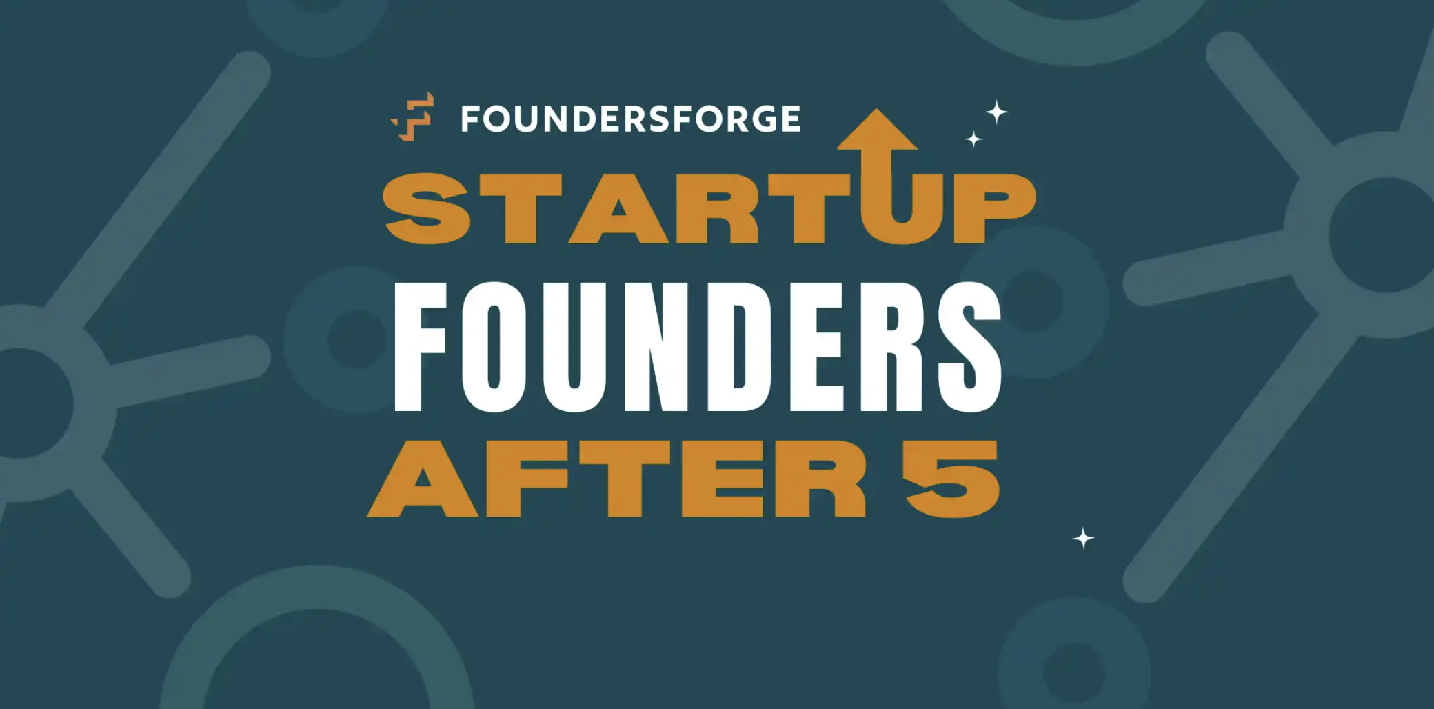 Startup Founders After 5